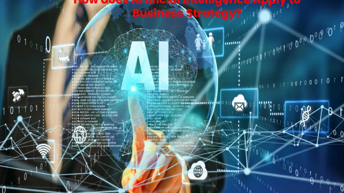 How does Artificial Intelligence Apply to Business Strategy?