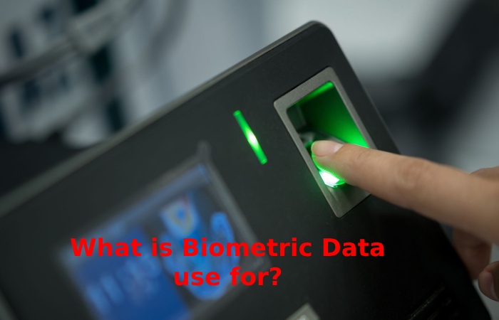 Biometric Data use for