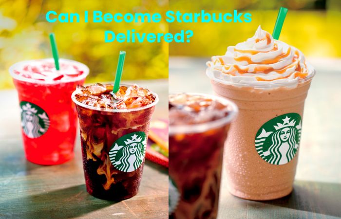 Can I Become Starbucks Delivered_