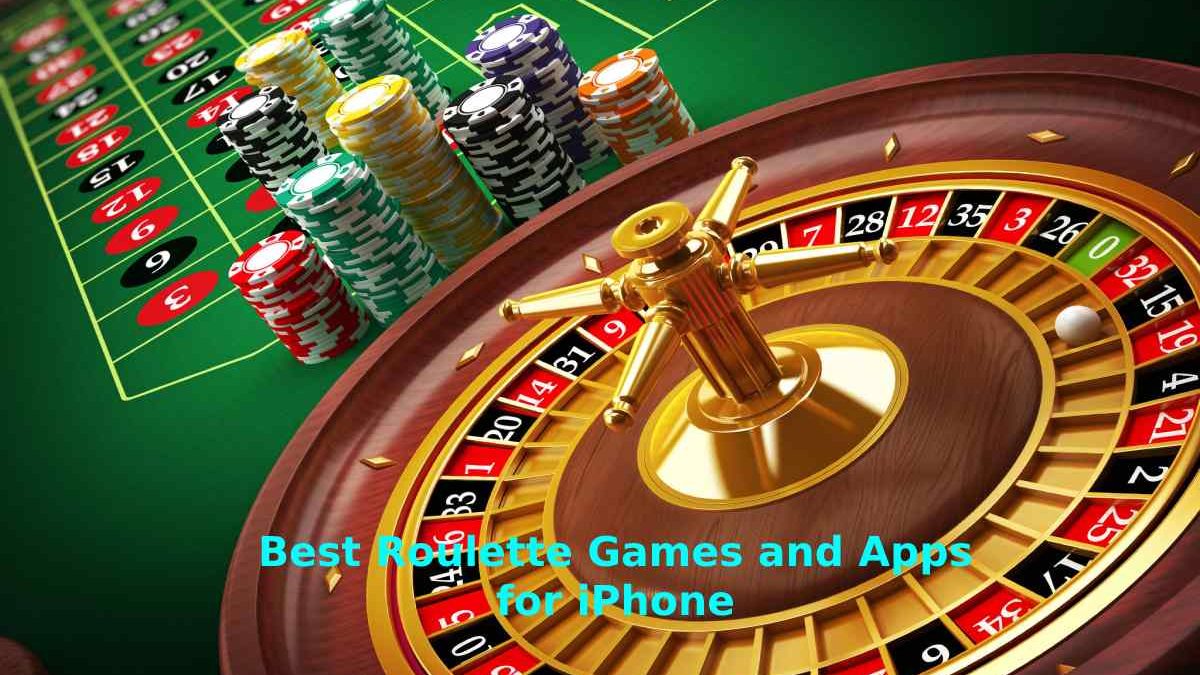 Best Roulette Games and Apps for iPhone