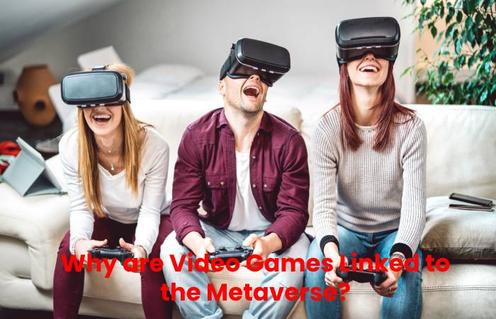 Video Games Linked to the Metaverse