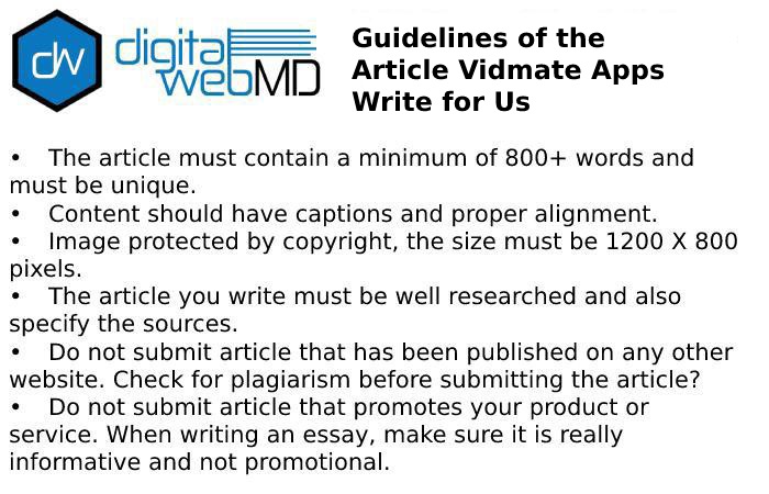 Guidelines of the Article Vidmate Apps Write for Us