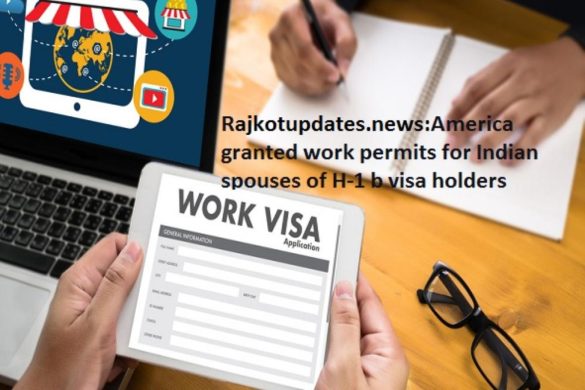 Rajkotupdates. News_ America Granted Work Permits For Indian Spouses of h-1 b Visa Holders (1)