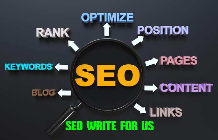SEO Write for us – Contribute and Submit Guest Post